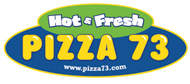 Hot and Fresh Pizza 73. www.pizza73.com